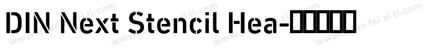 DIN Next Stencil Hea字体转换